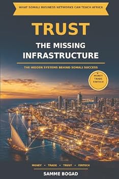 Paperback Trust: The Missing Infrastructure: The Hidden Infrastructure of Somali Success Book