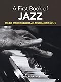 A First Book of Jazz: 21 Arrangements for the Beginning Pianist with Downloadable MP3s (Dover Music for Piano)