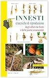 Innesti e tecniche di riproduzione
