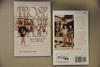 Those Were the Days: More Tales from the ""Good Old Days 0934904464 Book Cover