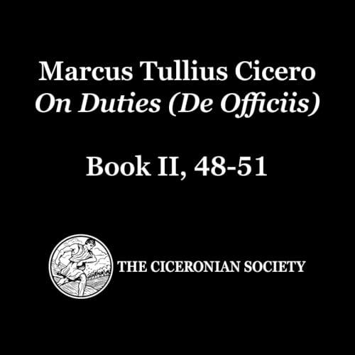 Cicero On Duties, Episode 34 - How to Use Eloquence