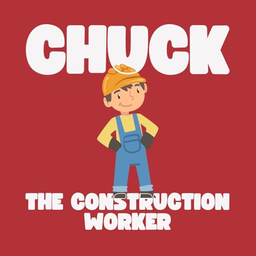 Chuck the Construction Worker 👷🏻&zwj;♂️ 🔨 Podcast Por  arte de portada