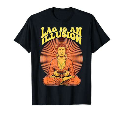 Gamer Buddha Lag is an Illusion Funny Gaming Zen Meditation T-Shirt