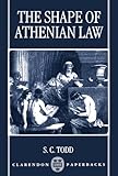 The Shape of Athenian Law (Clarendon Paperbacks)