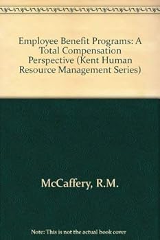 Paperback Employee Benefit Programs: A Total Compensation Perspective (Kent Human Resource Management Series) Book