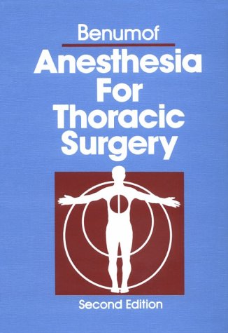 Amazon | Anesthesia for Thoracic Surgery | Benumof MD, Jonathan L ...