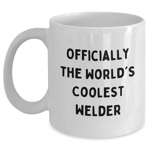 Welder Gifts for Him, Funny Quote White Coffee Mug, Officially The World's Coolest Welder, Graduation Gifts