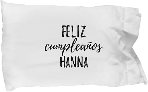 Feliz Cumpleanos Hanna Pillowcase Spanish Happy Birthday Personalized Name Gift Pillow Cover Case 20x30