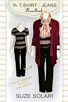 The T-Shirt & Jeans Handbook: Stylish Upgrades for your Daily Uniform (Stylish Upgrade Series) 1793076413 Book Cover