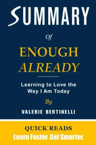 Summary of Enough Already by Valerie Bertinelli: Learning to Love the Way I Am Today