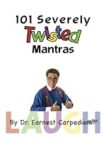 101 Severely Twisted Mantras 1456507435 Book Cover