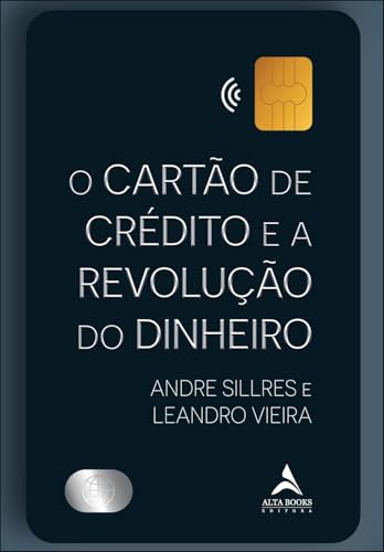 O Cartão de Crédito e a Revolução do Dinheiro
