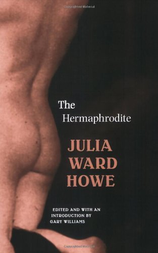 The Hermaphrodite (Legacies of Nineteenth-Century American Women Writers)