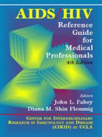 Aids/Hiv Reference Gde Med Prof: Fahey, John L., Flemmig, Diana Shin ...