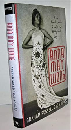 Anna May Wong: From Laundryman's Daughter to Hollywood Legend book cover