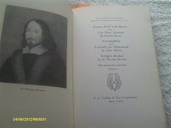 Hardcover Harvard Classics, Vol. 3: Essays, Civil and Moral / The New Atlantis / Areopagitica / Tractate on Education / Religio Medici Book