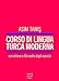 Corso Di Lingua Turca Moderna. Con File Audio Per Il Download - 3
