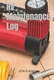 RV Maintenance Log: RV’s require regular maintenance to keep them healthy and happy. Create lists and times to follow manufacturers suggestions.