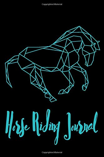 Horse Riding Journal: Write down your Horse Riding and Training |Horse Training Log Book for Boys & Girls | Horse Riding Journal | Horseback Riding Log Book