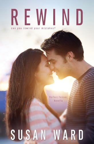 Rewind (A Perfect Forever Novel)