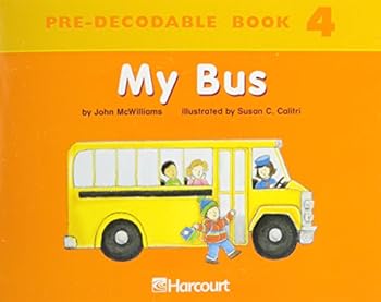 Paperback Harcourt School Publishers Trophies: Pre Decodable Reader Grade K My Bus Book