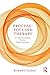 Process-Focused Therapy: A Guide for Creating Effective Clinical Outcomes