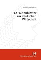 12 Faktenbl?tter Zur Deutschen Wirtschaft (German Edition) 3896738097 Book Cover