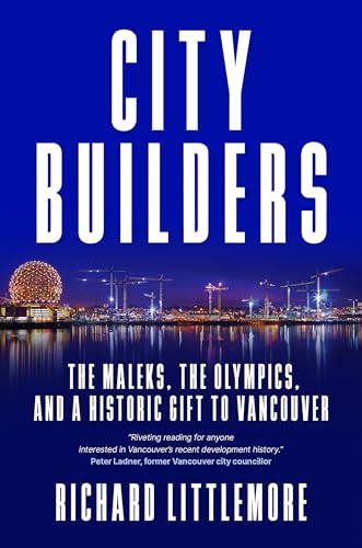 City Builders: The Maleks, The Olympics, and a Historic Gift to Vancouver (English Edition)