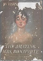 The amazing Mrs. Bonaparte: A novel based on the life of Betsy Patterson B0007DK78K Book Cover
