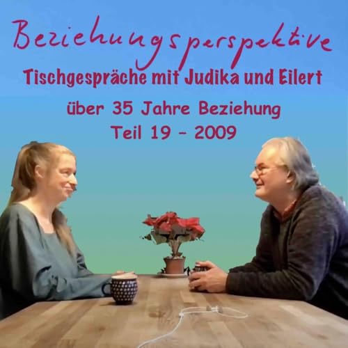 Teil 19 der Tischgespr&auml;che mit Judika und Eilert