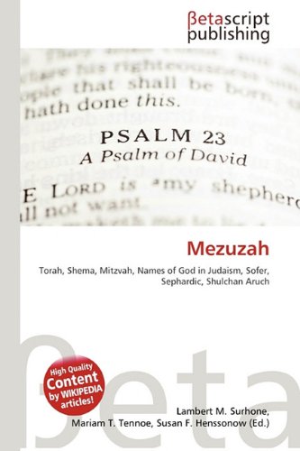 Mezuzah: Torah, Shema, Mitzvah, Names of God in Judaism, Sofer, Sephardic, Shulchan Aruch