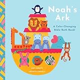Noah's Ark: A Color-Changing Bible Bath Book!