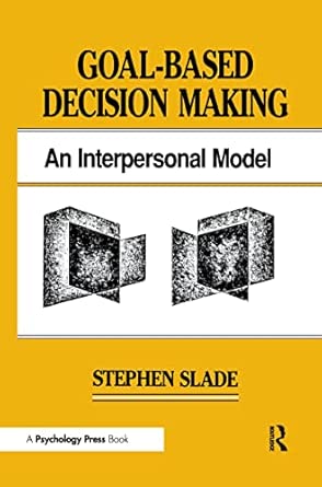 Goal-based Decision Making: An Interpersonal Model Goal-based Decision Making: An Interpersonal Model book cover