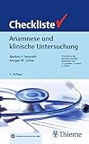 Checkliste Anamnese und klinische Untersuchung (Checklisten Medizin)