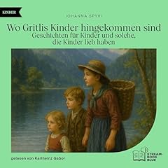 Wo Gritlis Kinder hingekommen sind Titelbild