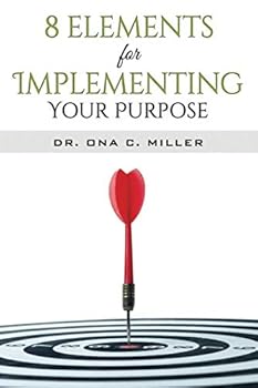 Paperback 8 Elements for Implementing Your Purpose Book