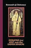 Bernard of Clairvaux: Sermons for Lent and the Easter Season (Cistercian Fathers)