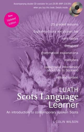 Compare Textbook Prices for Luath Scots Language Learner: An Introduction to Contemporary Spoken Scots  ISBN 9781906307431 by Wilson, L. Colin