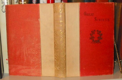 Great Singers :Malibran to Titiens (Second Series) B00329Q140 Book Cover