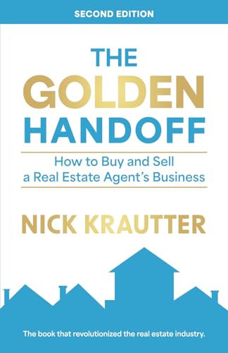 The Golden Handoff: How to Buy and Sell a Real Estate Agent's Bus...