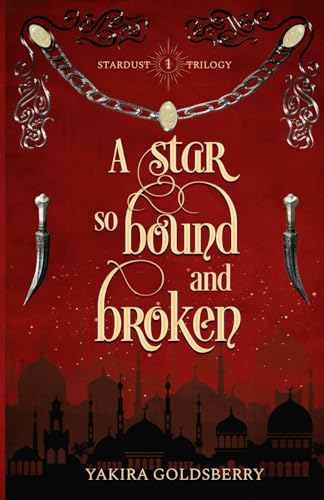 A Star so Bound and Broken (Stardust Trilogy)