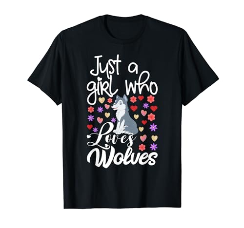 Funny Grey Wolf Gift for Girls Just A Girl Who Loves Wolves Maglietta