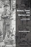 BENGAL TIGER AND BRITISH LION: An Account of the Bengal Famine of 1943