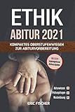  Abitur Ethik: kompaktes Oberstufenwissen inklusive originalgetreuer Prüfungsaufgaben