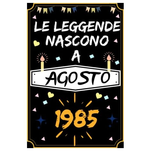 LE LEGGENDE NASCONO A AGOSTO 1985: regali compleanno uomo e donna, 37 anni di compleanno regalo uomo e donna 37 anni, regalo per lui/lei, Taccuino da110 pagine
