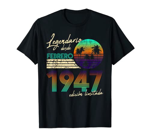 Cumpleaños Hombre Regalos Legendario Desde Febrero 1947 Camiseta