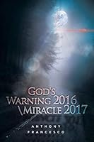 God's Warning 2016 \ Miracle 2017 1503544753 Book Cover