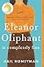 Eleanor Oliphant Is Completely Fine