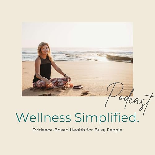 Wellness Simplified: Evidence-Based Health Habits for Busy Professionals cover art