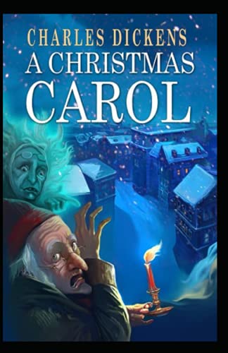 A Christmas Carol in Prose; Being a Ghost Story of Christmas:a classics illustrated edition